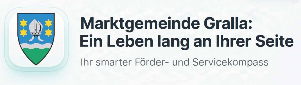 Das Wappen der Stadt Gralla mit dem Text: „Marktgemeinde Gralla: Ein Leben lang an Ihrer Seite. Ihr smarter Förder- und Servicekompass.“.